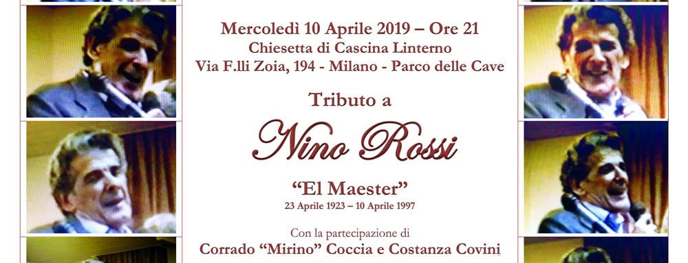 10 aprile: “Milàn Bella Milàn – Tributo a Nino Rossi – El Maester”