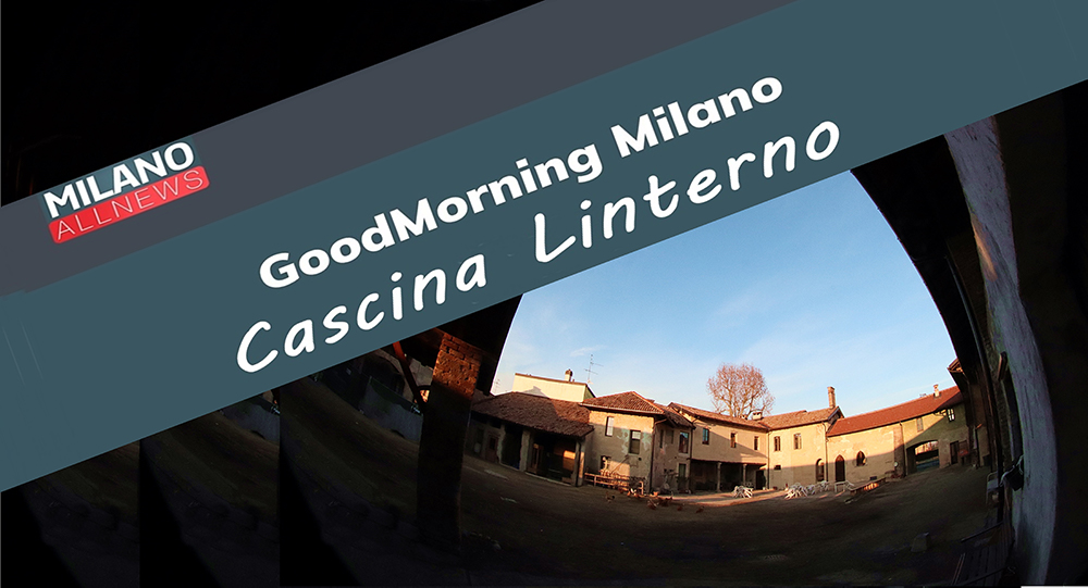 24 luglio: “Good Morning Milano con Cascina Linterno”