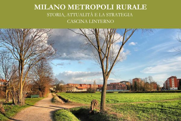 Milano Metropoli Rurale Cascina Linterno